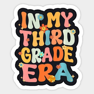 In My Third 3Rd Grade Era Groovy Back To School Teacher Kids Sticker